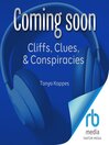 Cliffs, Clues, & Conspiracies